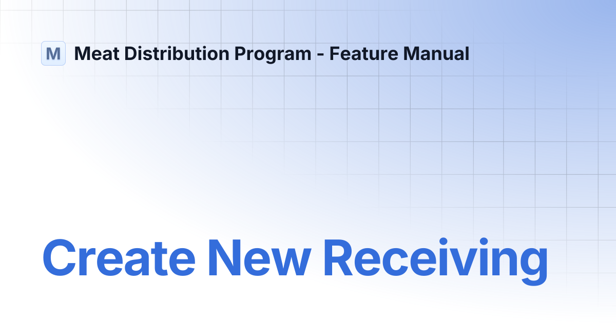 Create New Receiving | Meat Distribution Program - Feature Manual