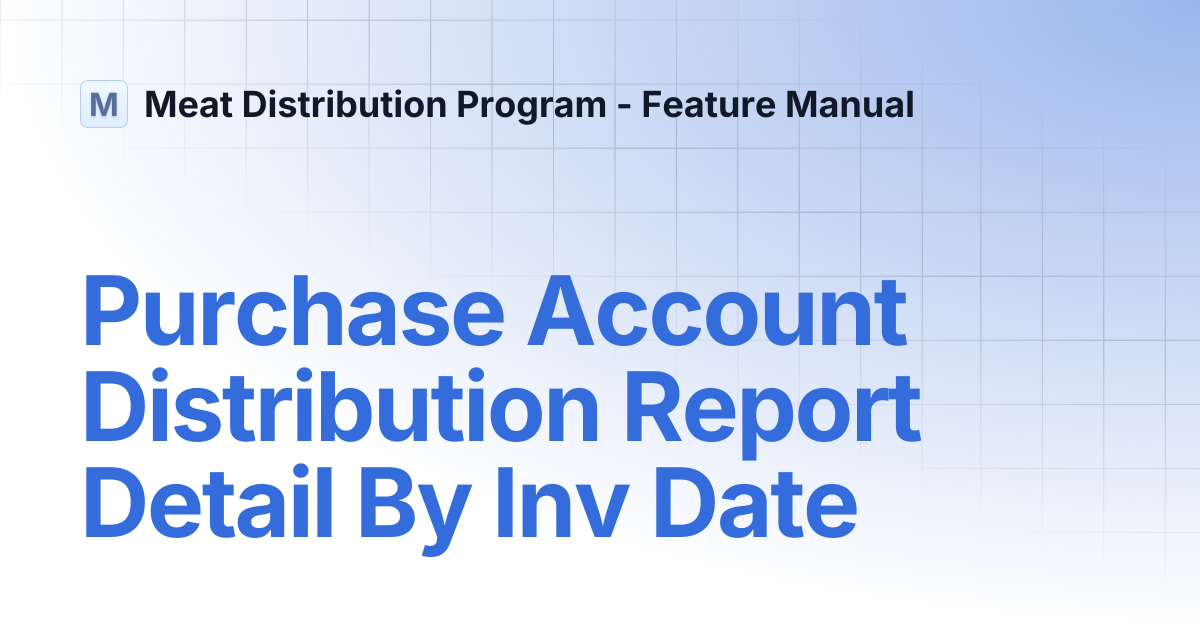 Purchase Account Distribution Report Detail By Inv Date | Meat ...